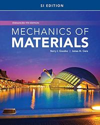 Mechanics of Materials, Enhanced, SI Edition; Barry Goodno; 2020