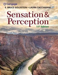 Sensation and Perception; E. Bruce Goldstein, Laura Cacciamani; 2021