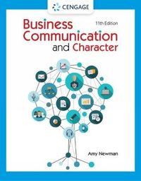 Business Communication and Character; Amy Newman; 2022