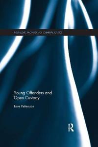 Young Offenders and Open Custody; Tove Pettersson; 2019
