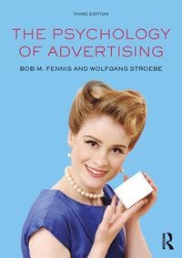 The Psychology of Advertising; Bob M Fennis, Wolfgang Stroebe; 2020