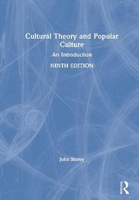 Cultural Theory and Popular Culture; John Storey; 2021