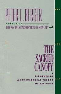 Sacred Canopy; Peter L. Berger; 1990