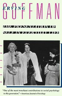 The Presentation of Self in Everyday Life; Erving Goffman; 1959