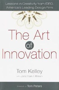 The Art of Innovation; Tom Kelley; 2001