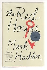The red house : a novel; Mark Haddon; 2012