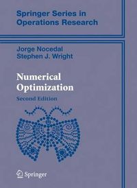 Numerical Optimization; Jorge Nocedal, Stephen Wright; 2006