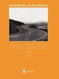 Calculus III; Jerrold Marsden, Alan Weinstein; 1985