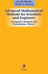 Advanced Mathematical Methods for Scientists and Engineers I; Carl M. Bender, Steven A. Orszag; 1999