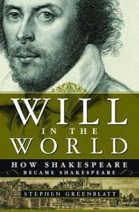 Will In The World; Stephen Greenblatt; 2004