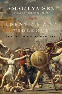 Identity and violence : the illusion of destiny; Amartya Sen; 2006