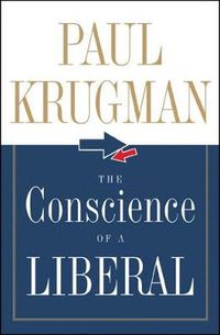 The Conscience of a Liberal; Paul R Krugman; 2007