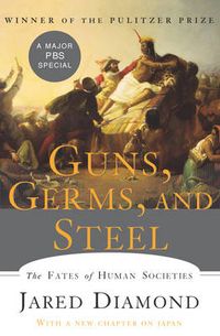 Guns Germs and Steel; Jared Diamond; 2005