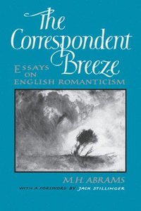 The Correspondent Breeze; M. H. Abrams, Jack Stillinger; 1987