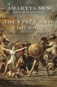 Identity and Violence; Amartya Kumar Sen; 2007