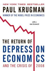 The Return of Depression Economics and the Crisis of 2008; Paul R Krugman; 2009