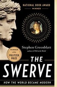 The Swerve; Stephen Greenblatt; 2013