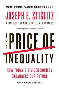 Price of Inequality; Joseph E. Stiglitz; 2013