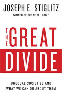 The Great Divide; Joseph E. Stiglitz; 2016