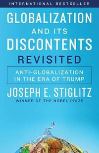 Globalization and Its Discontents; Joseph E. Stiglitz; 2017