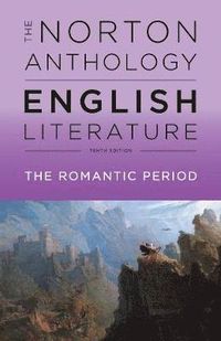 The Norton Anthology of English Literature; Stephen Greenblatt, M. H. Abrams, Diedre Shauna Lynch; 2018