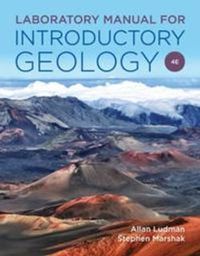 Laboratory Manual for Introductory Geology; Allan Ludman, Stephen Marshak; 2019