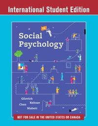 Social Psychology; Tom Gilovich, Dacher Keltner, Serena Chen, Richard E Nisbett; 2018