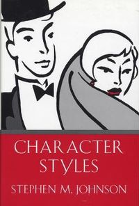 Character Styles; Stephen M Johnson; 1994