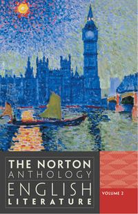 The Norton Anthology of English Literature; Jahan Ramazani, Carol T Christ, Alfred David, Barbara K Lewalski, Lawrence Lipking; 2012