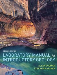 Laboratory Manual for Introductory Geology; Stephen Marshak, Allan Ludman; 2011