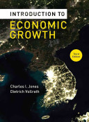 Introduction to Economic Growth; Charles I Jones, Dietrich Vollrath; 2013