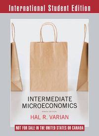Intermediate Microeconomics; Varian Hal R.; 2014