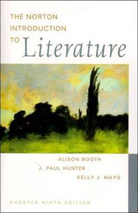 Norton Introduction to Literature; Wayne C Booth; 2005