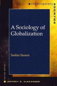 A Sociology of Globalization; Saskia Sassen; 2007