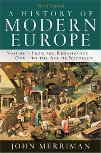 A History of Modern Europe; John Merriman; 2009