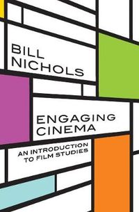 Engaging Cinema; Bill Nichols; 2010