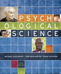 Psychological Science; Michael S. Gazzaniga, Todd F Heatherton, Diane F. Halpern; 2015