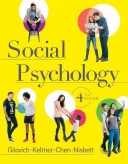 Social Psychology; Thomas Gilovich, Dacher Keltner, Serena Chen, Richard E. Nisbett; 2015