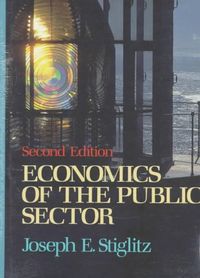 Economics of the Public Sector; Joseph E. Stiglitz; 1988