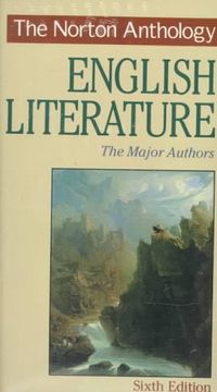 The Norton Anthology of English Literature: The major authors; Meyer Howard Abrams; 1996