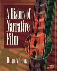 A History of Narrative Film; David A. Cook; 0
