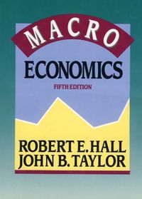 Macroeconomics; Robert Ernest Hall, John B. Taylor; 1997