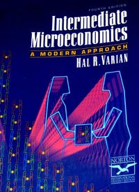 Intermediate Microeconomics : A Modern Approach I.E.; Hal R. Varian; 1996