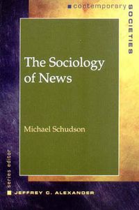 Sociology of the News Media; Michael Schudson; 2003
