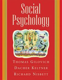 Social Psychology; Richard E. Nisbett, Dacher Keltner, Thomas Gilovich; 2006
