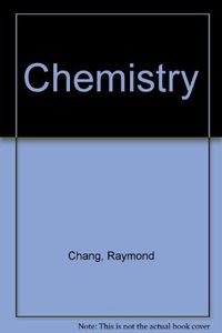 Chemistry; Raymond Chang; 1988