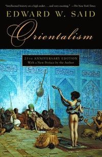Orientalism; Edward W Said; 1988