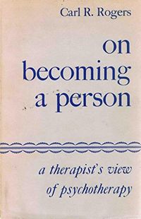On becoming a person : a therapist's view on psychotherapy; Rogers; 0