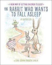 The Rabbit Who Wants to Fall Asleep; Carl-Johan Forssén Ehrlin; 2015