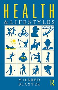 Health and Lifestyles; Mildred Blaxter; 1990